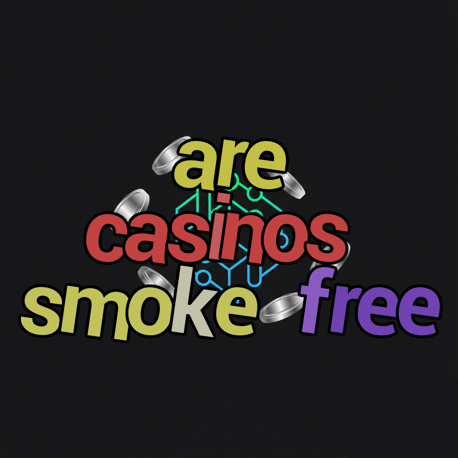 are casinos smoke free